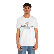 Load image into Gallery viewer, Good to the Core Unisex Short Sleeve Tee (Available in 4 colors)