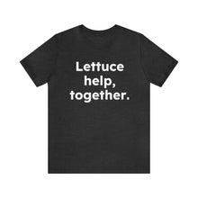 Load image into Gallery viewer, Cooking Matters - Lettuce Help. Unisex Jersey Short Sleeve Tee
