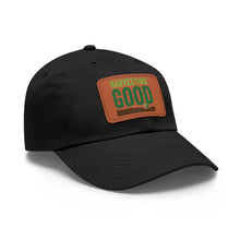 Load image into Gallery viewer, Harvesting Good - Dad Hat with Leather Patch