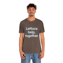 Load image into Gallery viewer, Volunteer - Lettuce Help. Unisex Jersey Short Sleeve Tee