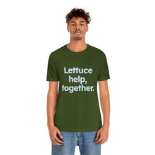 Load image into Gallery viewer, Volunteer - Lettuce Help. Unisex Jersey Short Sleeve Tee
