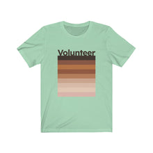 Load image into Gallery viewer, Volunteer. Unisex Jersey Short Sleeve Tee
