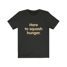 Load image into Gallery viewer, Squash Hunger. Unisex Jersey Short Sleeve Tee