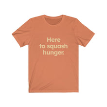 Load image into Gallery viewer, Squash Hunger. Unisex Jersey Short Sleeve Tee
