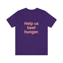 Load image into Gallery viewer, Volunteer - Beet Hunger. Unisex Jersey Short Sleeve Tee