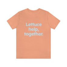 Load image into Gallery viewer, Volunteer - Lettuce Help. Unisex Jersey Short Sleeve Tee