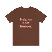 Load image into Gallery viewer, Volunteer - Beet Hunger. Unisex Jersey Short Sleeve Tee