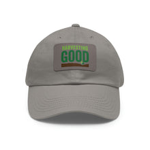 Load image into Gallery viewer, Harvesting Good - Dad Hat with Leather Patch