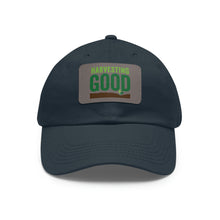 Load image into Gallery viewer, Harvesting Good - Dad Hat with Leather Patch