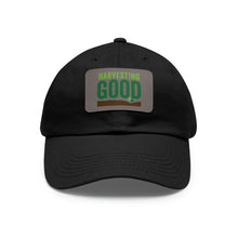 Load image into Gallery viewer, Harvesting Good - Dad Hat with Leather Patch