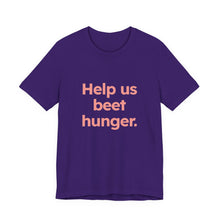 Load image into Gallery viewer, Beet Hunger. Unisex Jersey Short Sleeve Tee (Available in 5 colors)
