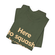 Load image into Gallery viewer, Squash Hunger. Unisex Jersey Short Sleeve Tee (Available in 4 colors)
