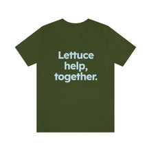 Load image into Gallery viewer, Volunteer - Lettuce Help. Unisex Jersey Short Sleeve Tee
