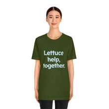 Load image into Gallery viewer, Volunteer - Lettuce Help. Unisex Jersey Short Sleeve Tee
