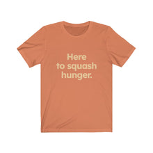 Load image into Gallery viewer, Squash Hunger. Unisex Jersey Short Sleeve Tee
