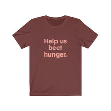 Load image into Gallery viewer, Beet Hunger. Unisex Jersey Short Sleeve Tee
