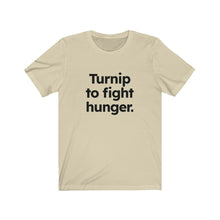 Load image into Gallery viewer, Turnip to Fight Hunger. Unisex Jersey Short Sleeve Tee
