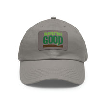 Load image into Gallery viewer, Harvesting Good - Dad Hat with Leather Patch
